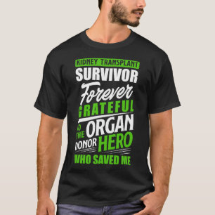 T-shirt Transplantage du rein Survivant Orgue Rein Donateu