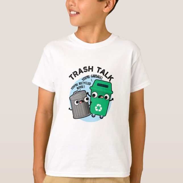 T-shirt Trash Talk amusant Poubelle Poubelle Pun (Devant)