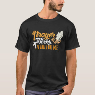 T-shirt Travail acharné récompensé Prières exaucées Mème