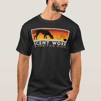 T-shirt Travail d'Odeur Est Pour Les Chiens Tâche d'Odeur