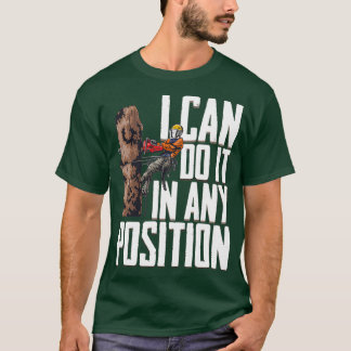 T-shirt Travail Du Bois Je Peux Le Faire Dans N'Importe Qu