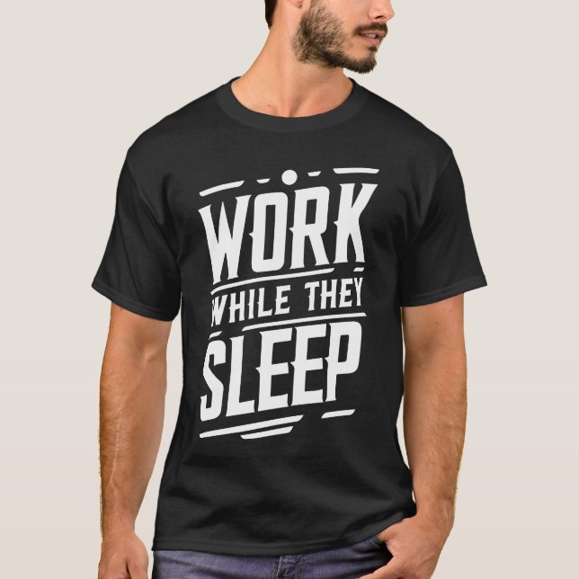 T-shirt Travail pendant qu'ils dorment, Succès, Salle de g (Devant)
