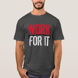 T-shirt Travail pour It Gym et Fitness Motivetional