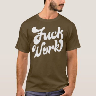 T-shirt Travail Rétro Typographie humoristique Design 1