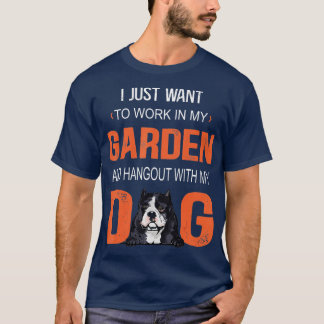 T-shirt Travaille Dans Mon Jardin Et Passe Avec Mon Chien 