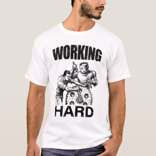 T-shirt travailler dur