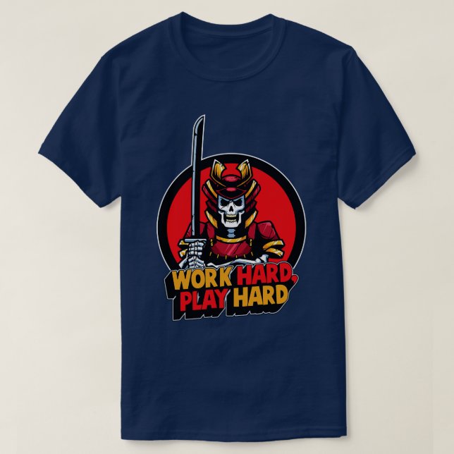 T-shirt Travailler dur jouer le crâne samouraï dur (Design devant)