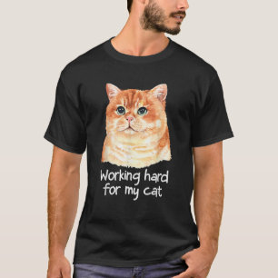 T-shirt Travailler dur pour mon chat animal de fourrure br
