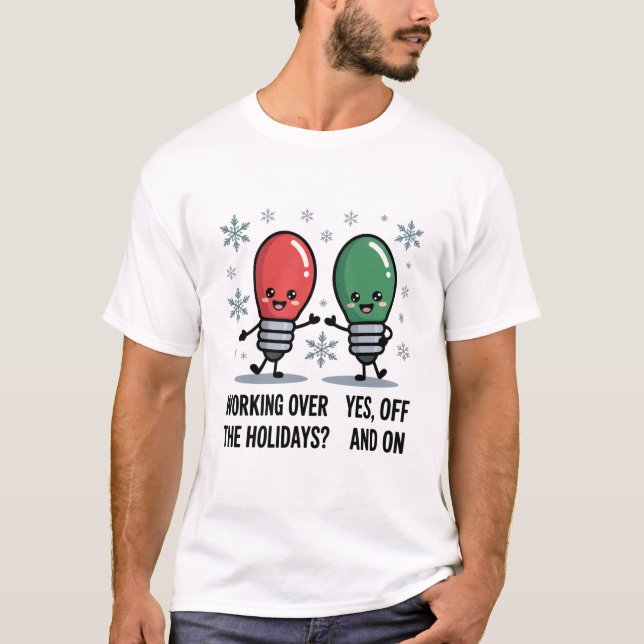 T-shirt Travailler pendant les fêtes Noël drôle plaisanter (Devant)