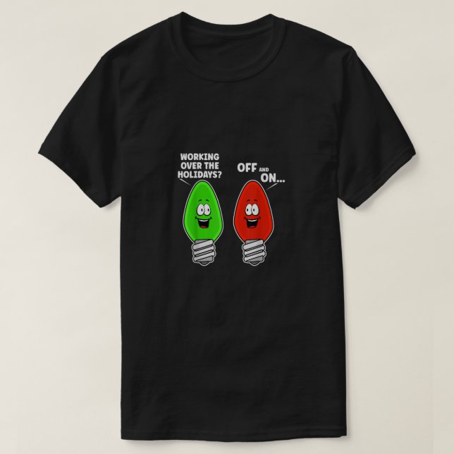 T-shirt Travailler Pendant Les Vacances Et Sur La Chrétien (Design devant)