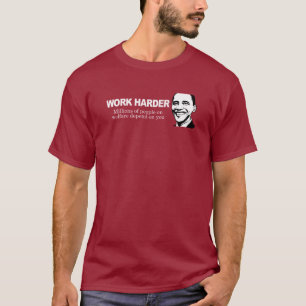 T-shirt TRAVAILLER PLUS DUR - les millions de personnes