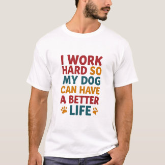 T-shirt Travailler pour mon chien