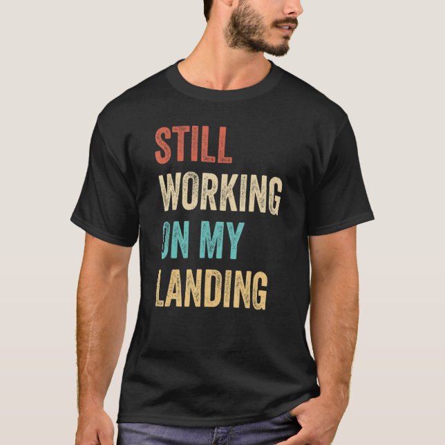 T-shirt Travailler Toujours Sur Mon Arme D'Atterrissage Fr (Devant)