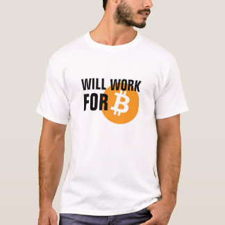 T-shirt Travaillera pour Bitcoin