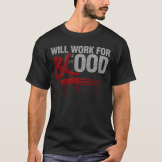 T-shirt Travaillera pour le SANG