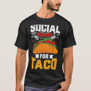 T-shirt Travaillera Social Pour Tacos Social Worker Graph