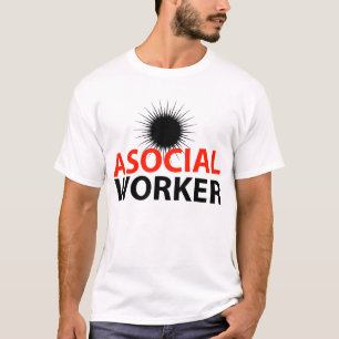 T-shirt Travailleur asocial