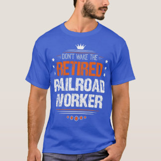 T-shirt Travailleur de chemin de fer retraité Travailleur