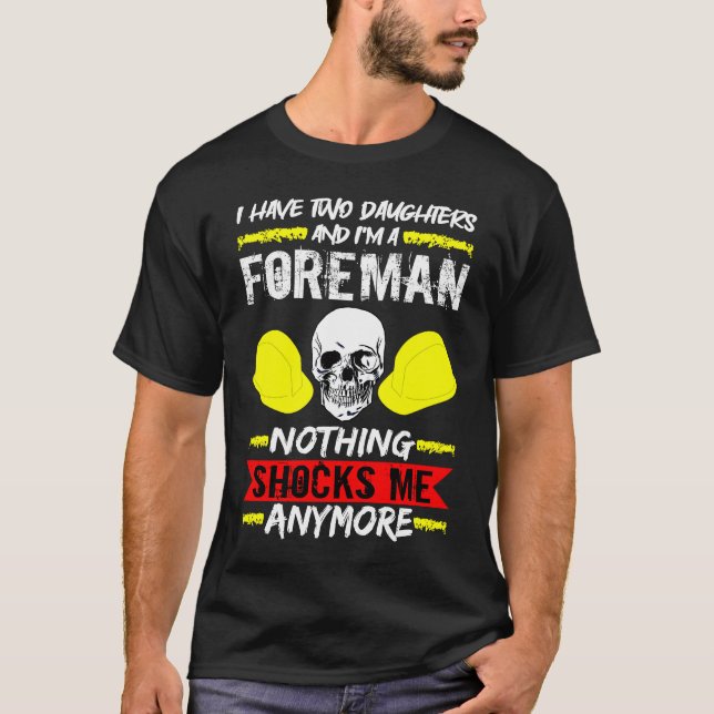 T-shirt Travailleur du bâtiment J'ai deux filles et je sui (Devant)