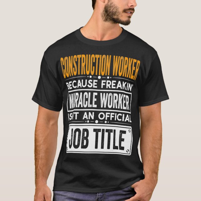 T-shirt Travailleur du bâtiment Titre officiel du travail  (Devant)
