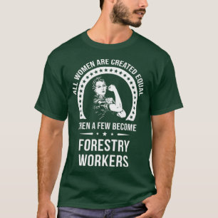 T-shirt Travailleuse forestière pour femmes Travailleuse 