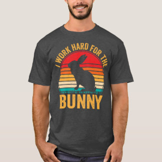 T-shirt Travaillez dur pour le lapin Funny Rabbit Filles A