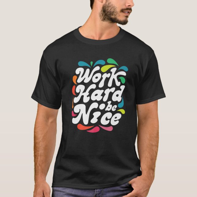 T-shirt Travaillez dur Soyez gentil Anti-harcèlement Femme (Devant)