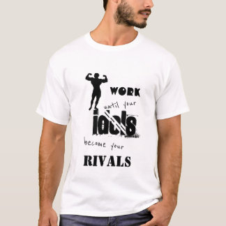 T-shirt Travaillez jusqu'à ce que vos idoles deviennent
