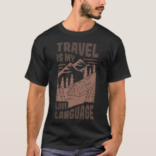 T-shirt Travel is My Love Language Adventure Graphic Plus