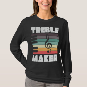T-shirt Treble Maker Music Pun Retro Musicien Vintage