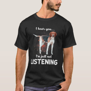 T-shirt Treeing Walker Coonhound Je Vous Entends Pas Écout