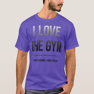 T-shirt Trendy I Love The Gym And Pizza5649