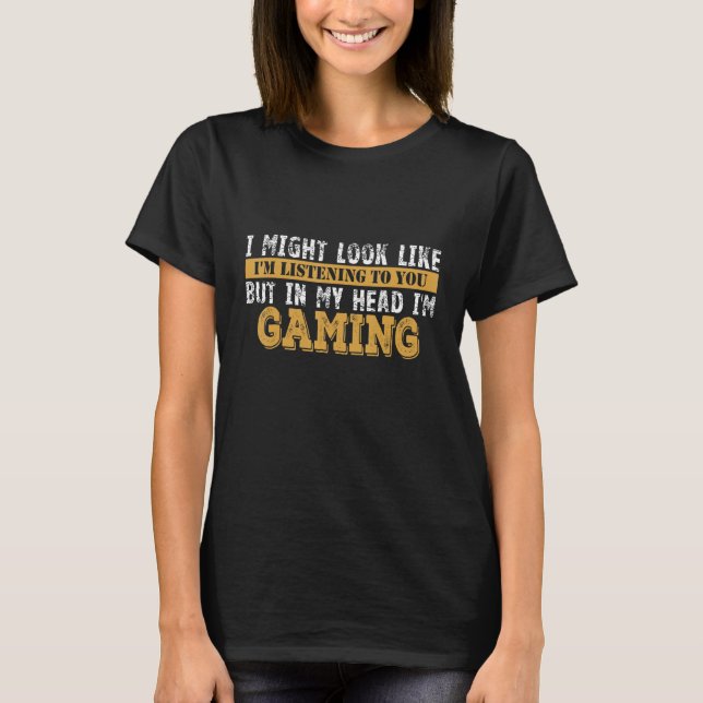 T-shirt Trendy Je pourrais avoir l'air de vous écouter 6 (Devant)