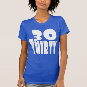 T-shirt Trente Anniversaire en GRANDE Lettre