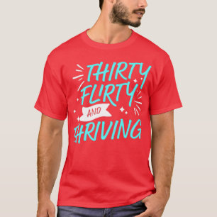 T-shirt Trente Flirty et prospère 13 en cours