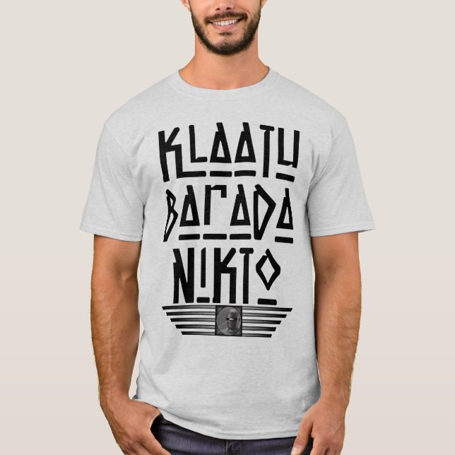 T-shirt Très amusant Klaatu Barada Nikto (Devant)