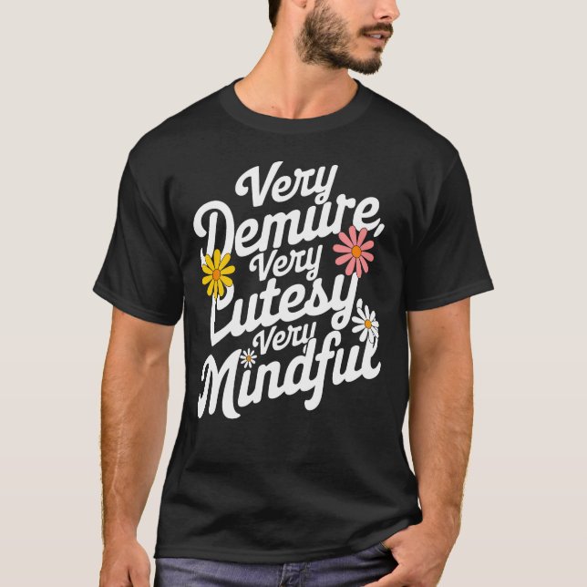 T-shirt Très Demure Très aimable avec la permission de Trè (Devant)