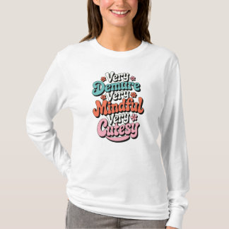 T-shirt Très Dépourvu Très Minutieux Très Cutesy Vibrant F