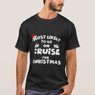 T-shirt Très Probable D'Aller En Croisière Noël Drôle La P