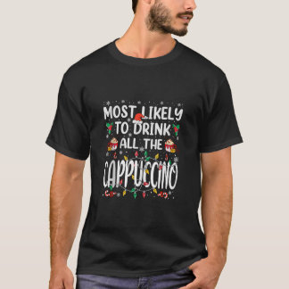 T-shirt Très Probable De Boire Tout Le Cappuccino Merry Ch