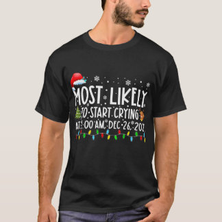T-shirt Très Probable De Commencer À Pleurer À Noël En Fam