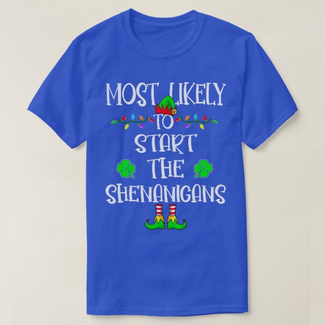 T-shirt Très Probable De Commencer Les Shenanigans Elf Chr (Design devant)