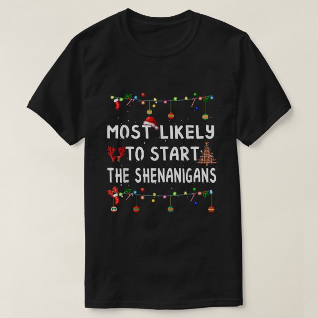 T-shirt Très Probable De Commencer Shenanigans Drôle Elf C (Design devant)