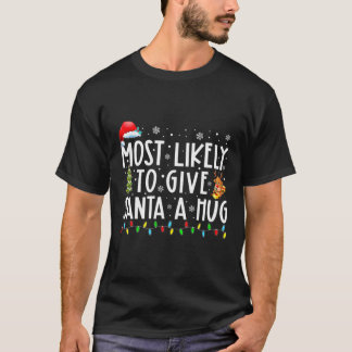 T-shirt Très Probable De Donner À Père Noël Un Hug Matchin