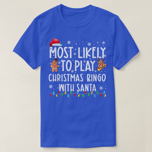 T-shirt Très Probable De Jouer Bingo De Noël Avec Père Noë (Design devant)