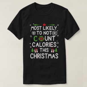 T-shirt Très Probable De Ne Pas Compter De Calories Noël
