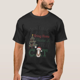 T-shirt Très Probable De Ramener À La Maison Un Chat Fou N