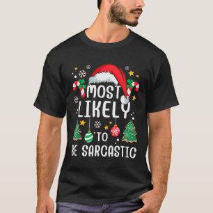 T-shirt Très Probable D'Être Sarcastique Funny Famille Xma