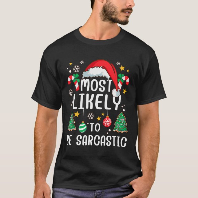 T-shirt Très Probable D'Être Sarcastique Funny Famille Xma (Devant)