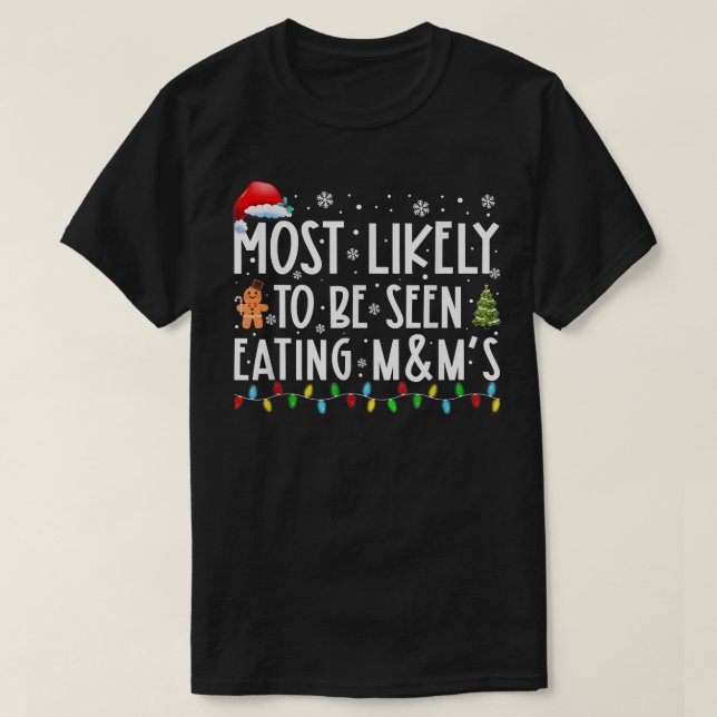 T-shirt Très Probable D'Être Vu Manger Candy Drôle Christm (Design devant)